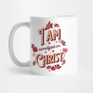 I am sanctified in Christ (1 Cor. 1:2). Mug